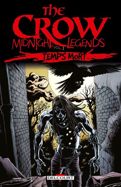 The Crow - Midnight Legends T2 - Temps mort