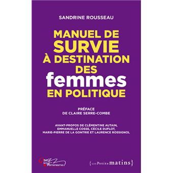 https://static.fnac-static.com/multimedia/Images/FR/NR/de/17/64/6559710/1540-1/tsp20230506071126/Manuel-de-survie-a-destination-des-femmes-en-politique.jpg