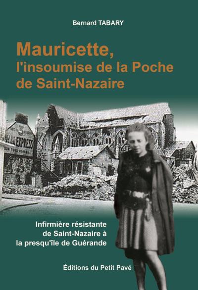 Mauricette, l'insoumise de la poche de Saint-Nazaire