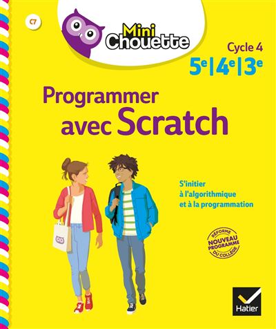 Mini Chouette Programmer avec Scratch 5ème, 4ème, 3ème, Cycle 4