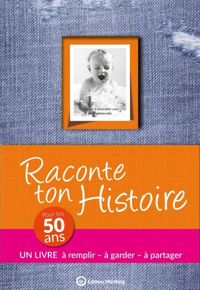 Raconte ton histoire - pour tes 50 ans