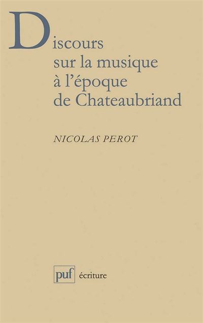 Discours sur la musique a l'epoque de Chateaubriand