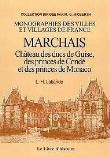 Marchais, château des ducs de Guise,  princes de Condé