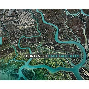 Edward Burtynsky-Eaux troublées