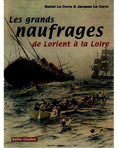 Grands naufrages de Lorient à la Loire