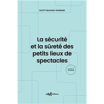 La sécurité et la sûreté des petits lieux de spectacles 2ème édition