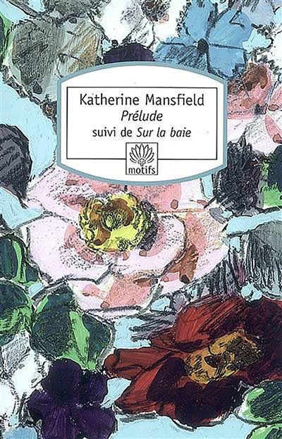 Prélude - Katherine Mansfield - Poche