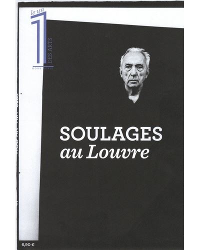 Hors-série XL Soulages au Louvre