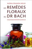 Les remèdes floraux du Dr. Bach - Une promesse envers le Divin qui est en soi