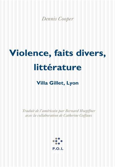 Violence, faits divers, littérature - Dennis Cooper - broché