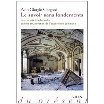 Le savoir sans fondements