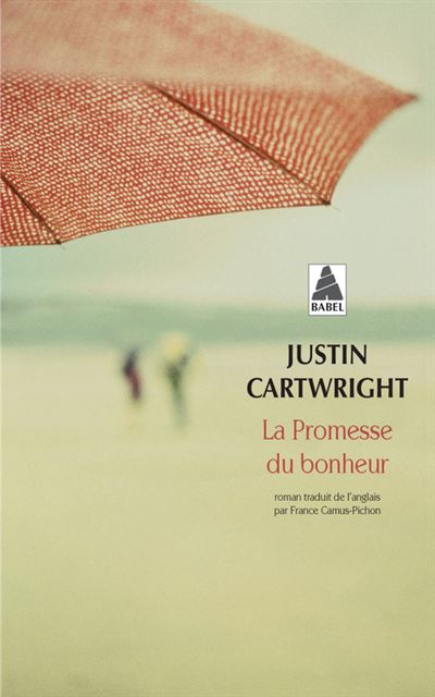 La Promesse du bonheur - Justin Cartwright - Poche