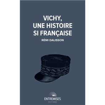 Vichy, une histoire si française