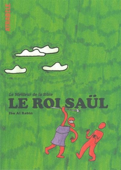Le roi Saül, le meilleur de la Bible