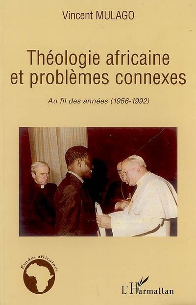 Théologie africaine et problèmes connexes au fil des années