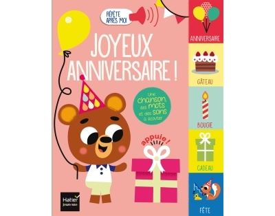 Repete Apres Moi Joyeux Anniversaire 1 3 Ans Une Chanson Des Mots Et Des Sons A Ecouter Cartonne Madeleine Deny Tiago Americo Achat Livre Fnac