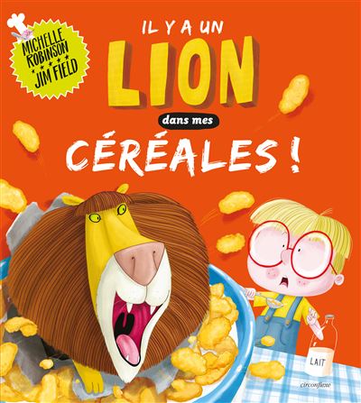 Il y a un lion dans mes céréales !