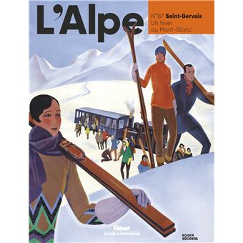 L'Alpe T87 - Saint-Gervais. Un hiver au Mont-Blanc