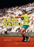 Rafa Nadal : Le roi du court