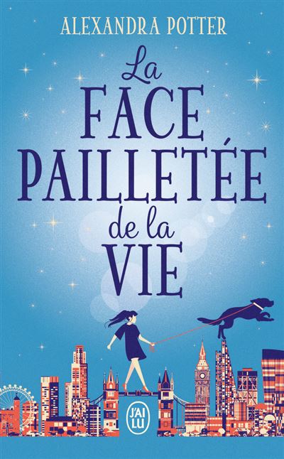 La face pailletée de la vie - Alexandra Potter - Poche