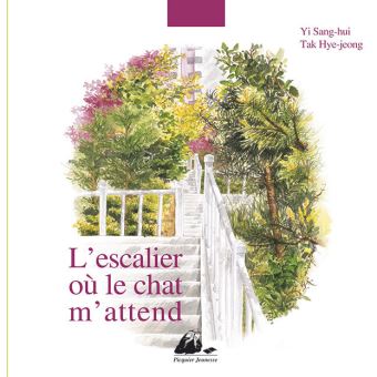 L Escalier Ou Le Chat M Attend Relie Hye Jeong Tak Sang Hui Yi Achat Livre Fnac