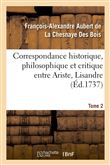 Correspondance historique, philosophique et critique entre Ariste, Lisandre