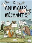 Des animaux pas si méchants