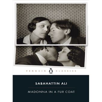 Penguin classics - MADONNA IN A FUR COAT - Sabahattin Ali, DAVID SAYERS, Maureen Freely, Alexander Dawe - broché - Achat Livre | fnac