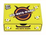 Dés-mots-niaque