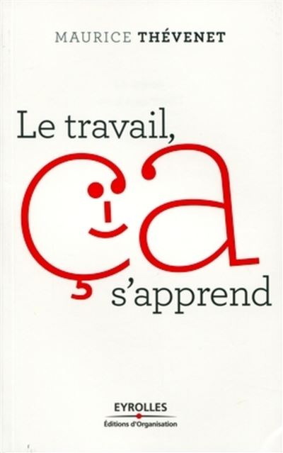 Le travail, ça s'apprend