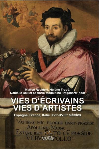 Vies d'écrivains, vies d'artistes. Espagne, France, Italie XVIe-XVIe - Matteo Residori - broché