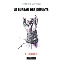 Le bureau des Défunts - 3 : Ligatures