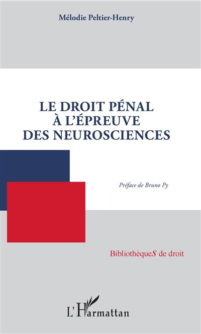 Le droit pénal à l'épreuve des neurosciences - Mélodie Peltier-Henry - broché