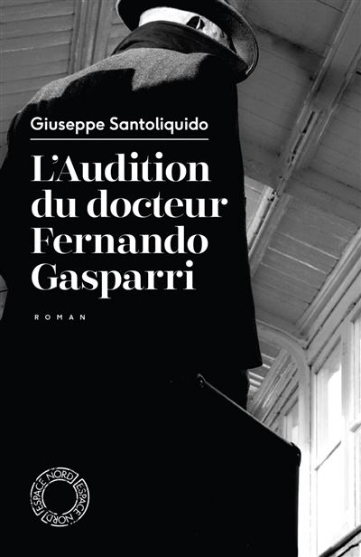 L'audition du docteur Fernand Gasparri