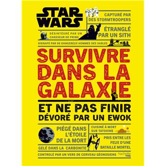 Survivre dans la galaxie Star Wars