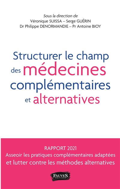 Structurer le champ des médecines complémentaires et alternatives - Véronique Suissa - broché