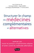 Structurer le champ des médecines complémentaires et alternatives