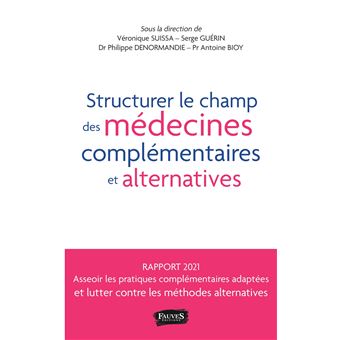 Structurer le champ des médecines complémentaires et alternatives
