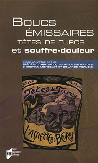 Boucs emissaires tetes de turcs et souffre douleur