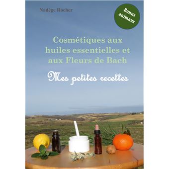 Cosmétiques aux huiles essentielles et aux Fleurs de Bach