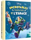 DISNEY - Incroyables histoires de l'espace