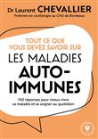 Tout ce que vous devez savoir sur les maladies auto-immunes
