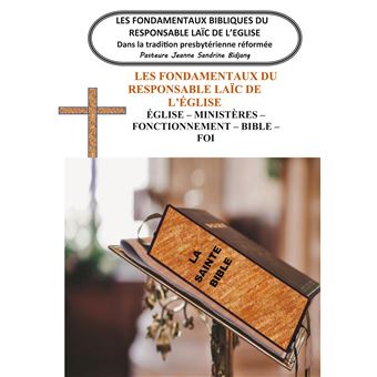 Les Fondamentaux Bibliques du Responsable Laïc de l'Eglise