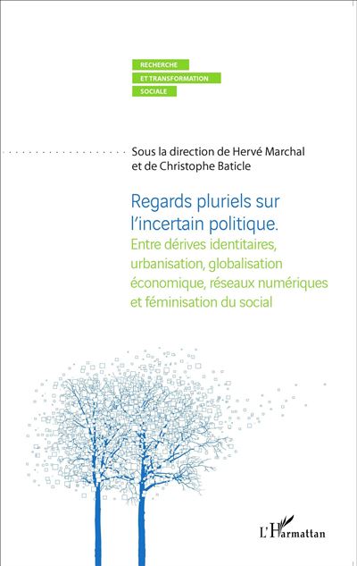 Regards pluriels sur l'incertain politique