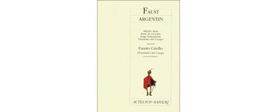 Faust Argentin - Alfredo Arias - (donnée non spécifiée)