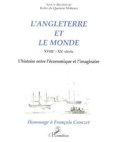 L'angleterre et le monde 18e-20e siecle