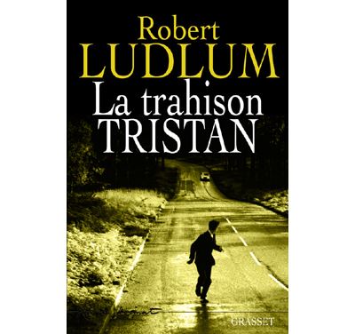 La trahison tristan - Robert Ludlum - broché