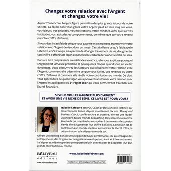 Transformez votre relation avec l'argent - 21 règles d'or pour accéder à la liberté financière