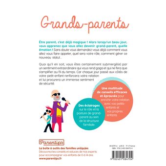 Grands-parents - 10 clés pour jouer pleinement votre rôle !