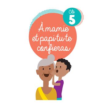 Grands-parents - 10 clés pour jouer pleinement votre rôle !